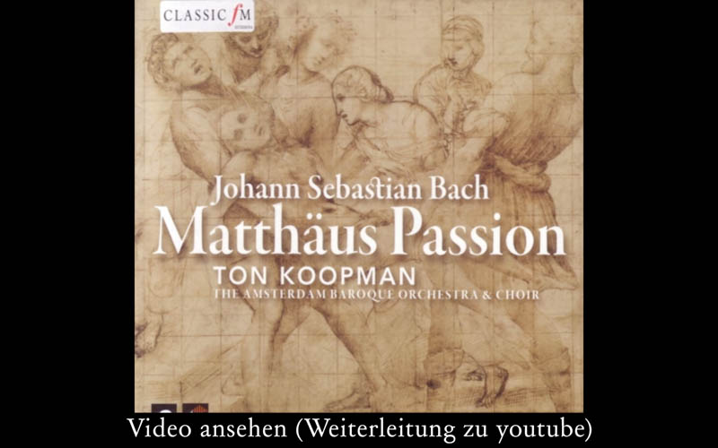 Albumcover "Bach - Matthäus Passion" und Link zum Youtube-Video: Cornelia Samuelis singt "Aus Liebe will mein Heiland sterben".